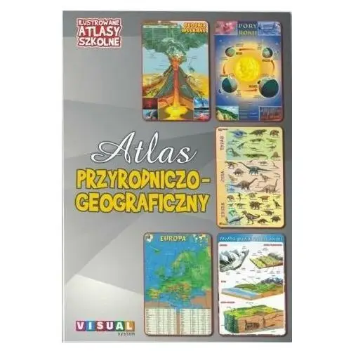 Ilustrowany atlas szkolny. atlas przyrodniczo-geograficzny