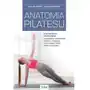 Anatomia pilatesu. ilustrowany przewodnik pozwalający uelastycznić mięśnie i osiągnąć równowagę między ciałem a umysłem Sklep on-line