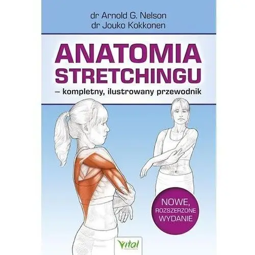 Vital Anatomia stretchingu - kompletny, ilustrowany przewodnik