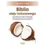 Biblia oleju kokosowego. 1001 zastosowań Sklep on-line