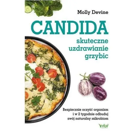 Candida - skuteczne uzdrawianie grzybic