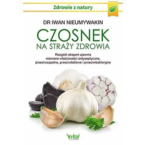 Vital Czosnek na straży zdrowia