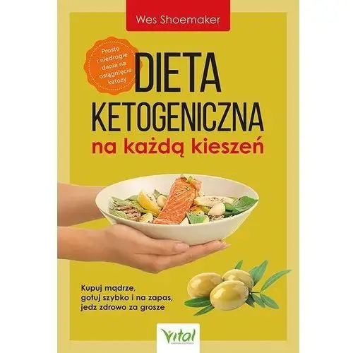 Dieta ketogeniczna na każdą kieszeń Vital