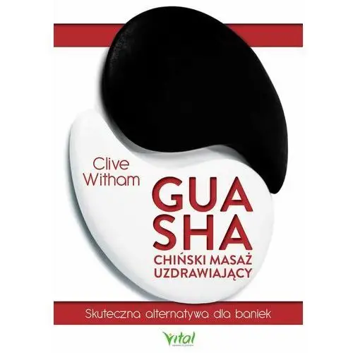 Vital Gua sha - chiński masaż uzdrawiający