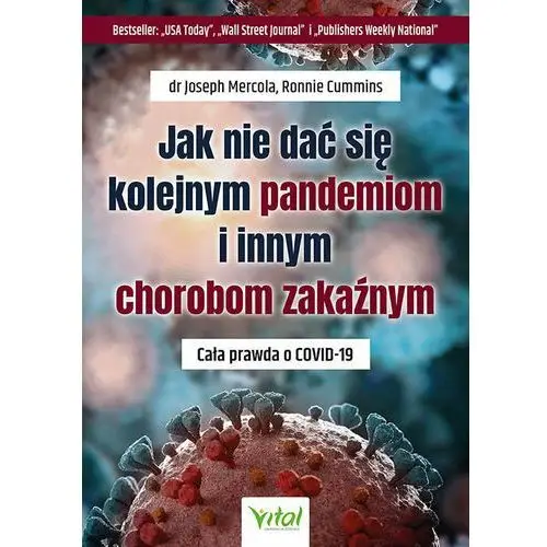 Jak nie dać się kolejnym pandemiom i chorobom zakaźnym. cała prawda o covid-19 Vital 2