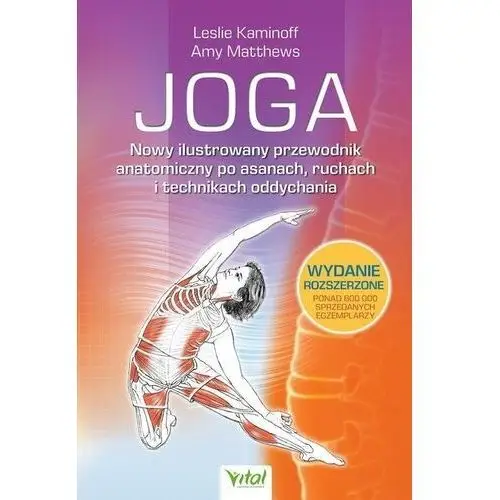 Joga. nowy ilustrowany przewodnik anatomiczny... Vital