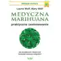 Medyczna marihuana - praktyczne zastosowanie. jak bezpiecznie i skutecznie korzystać z konopi indyjskich, 9BBD2910EB Sklep on-line