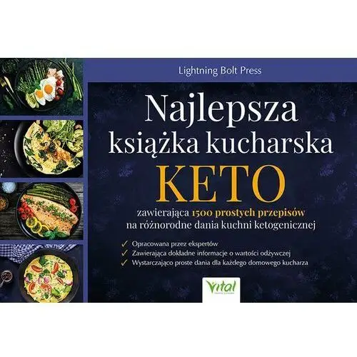 Najlepsza książka kucharska KETO zawierająca 1500 prostych przepisów na różnorodne dania kuchni ketogenicznej