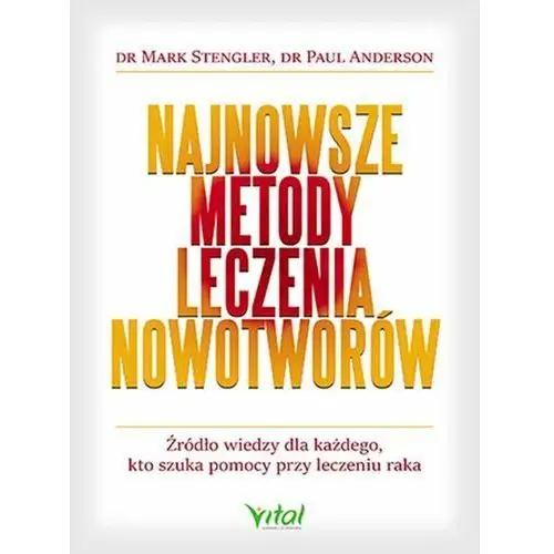 Vital Najnowsze metody leczenia nowotworów