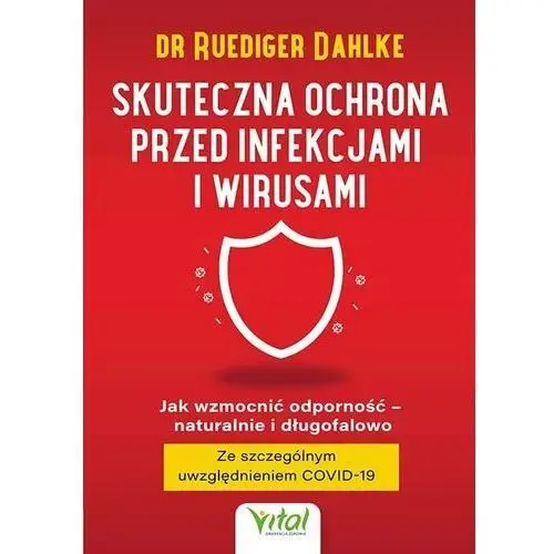 Vital Skuteczna ochrona przed infekcjami i wirusami. jak wzmocnić odporność – naturalnie i długofalowo