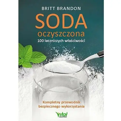Vital Soda oczyszczona - 100 leczniczych właściwości