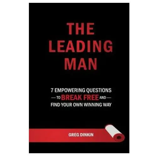The leading man: 7 empowering questions to break free and find your own winning way Vital