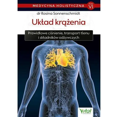 Układ Krążenia Medycyna Holistyczna Tom 6 - Sonnenschmidt Rosina