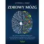 Zdrowy mózg. Jak za pomocą składników odżywczych pokonać zaburzenia behawioralne, ADHD, autyzm, depresję, lęk, schizofrenię i chorobę Alzheimera Sklep on-line