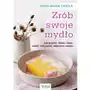 Vital Zrób swoje mydło - anne-marie faiola Sklep on-line