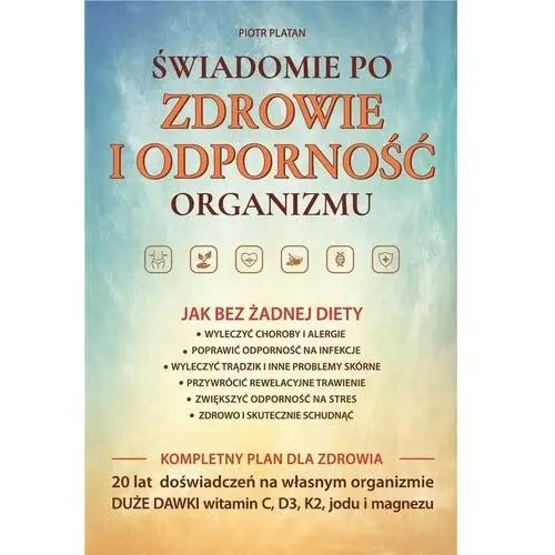 Świadomie po zdrowie i odporność organizmu