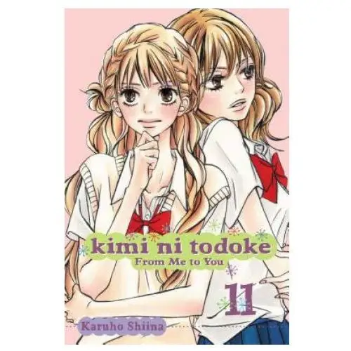 Viz media Kimi ni todoke: from me to you, vol. 11