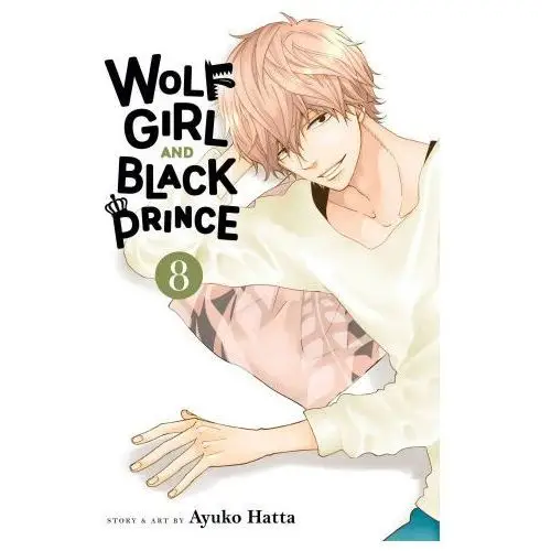 Wolf girl and black prince, vol. 8 Viz media llc