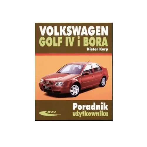 Volkswagen golf iv i bora - dieter korp Wkił-wydawnictwa komunikacji i łączności
