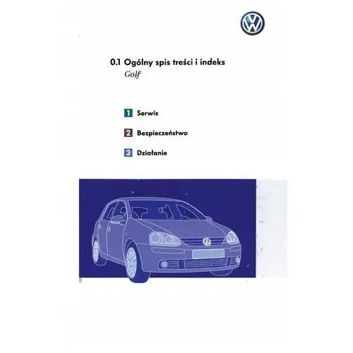 Volkswagen Vw Golf V 2003-08 3 wersje Instrukcja Obsługi