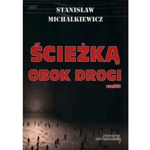 [EBOOK] Ścieżką obok drogi Część 2 - Stanisław Michalkiewicz
