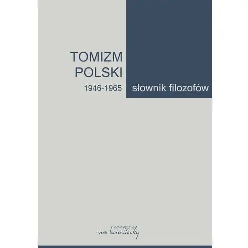 Von borowiecky Tomizm polski 1946-1965