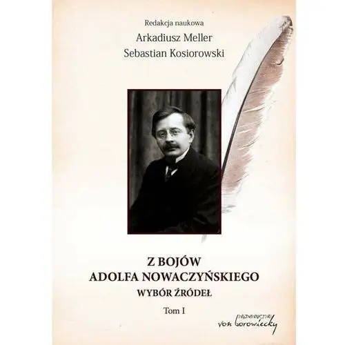 Von borowiecky Z bojów adolfa nowaczyńskiego tom 1