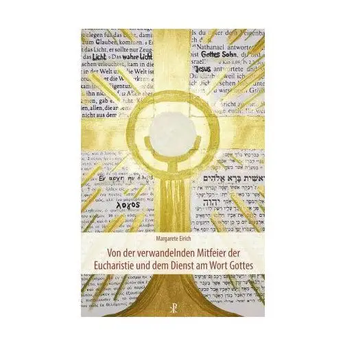 Von der verwandelnden Mitfeier der Eucharistie und dem Dienst am Wort Gottes