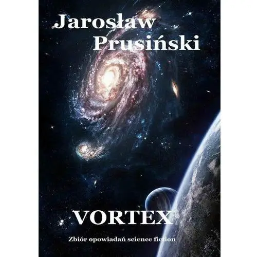 Vortex. Zbiór opowiadań science-fiction