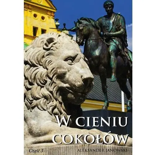 W cieniu cokołów. Część 3