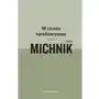 W cieniu totalitaryzmu - Adam Michnik Sklep on-line