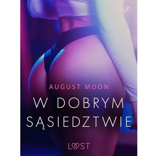 W dobrym sąsiedztwie - opowiadanie erotyczne