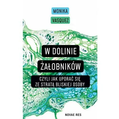 W dolinie żałobników, czyli jak uporać się ze stratą bliskiej osoby