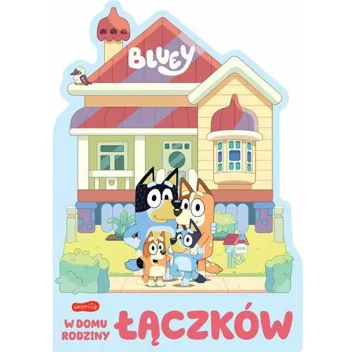 W domu rodziny Łączków. Bluey. Książeczki kartonowe