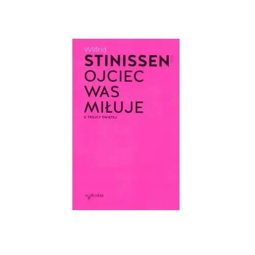 W drodze Ojciec was miłuje. o trójcy świętej 2