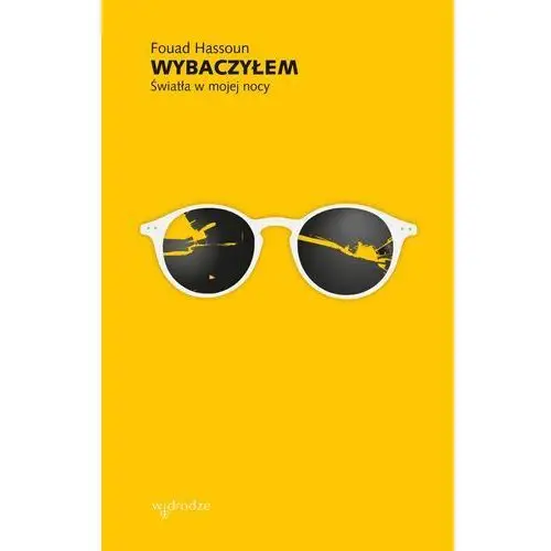 Wybaczyłem. Światła w mojej nocy