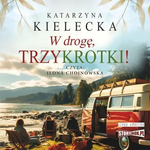 W drogę, Trzykrotki