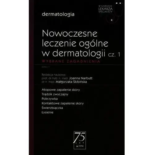 W Gabinecie Lekarza Specjalisty Dermatologia Nowoczesne leczenie ogólne w dermatologii Część 1