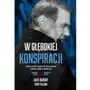 W głębokiej konspiracji. tajne życie i labirynt lojalności szpiega kgb w ameryce Jack barsky, cindy coloma Sklep on-line