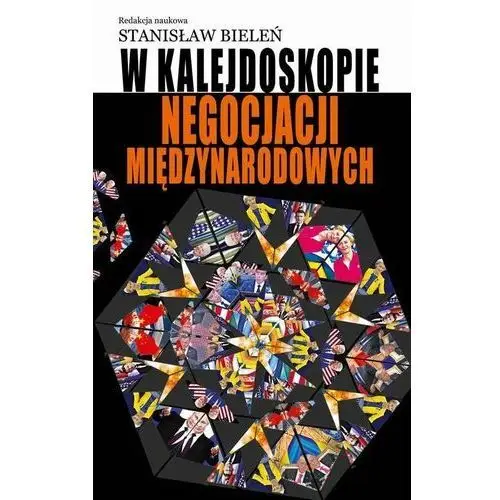 W kalejdoskopie negocjacji międzynarodowych