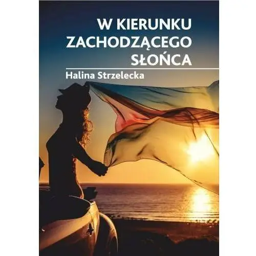 W kierunku zachodzącego słońca