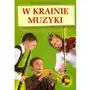 W krainie muzyki. podr. dla szkół muzycznych pwm Kreiner-bogdańska agnieszka Sklep on-line