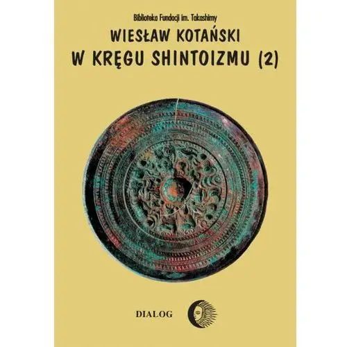 W kręgu shintoizmu. Doktryna, kult, organizacja. Tom 2