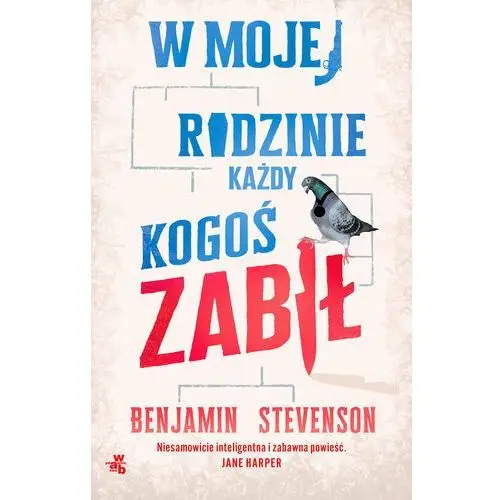 W mojej rodzinie każdy kogoś zabił