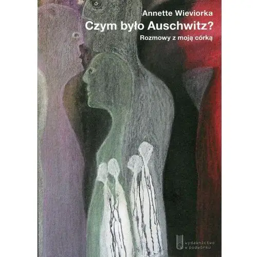 Czym było auschwitz? rozmowy z moją córką,001KS (5743476)