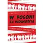 W pogoni za wolnością. białoruska rewolucja Sklep on-line