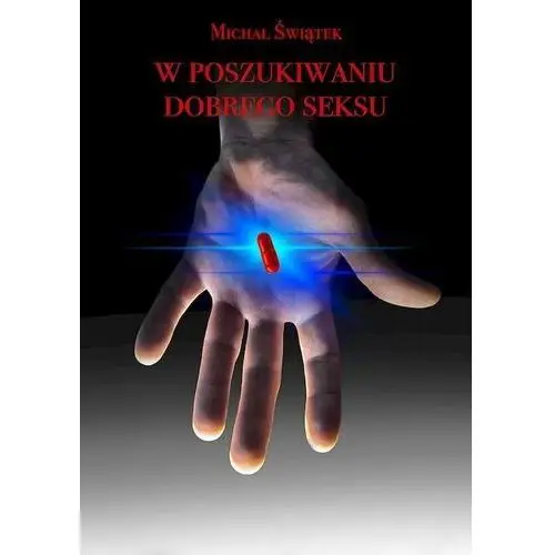 W poszukiwaniu dobrego seksu - ebook EPUB