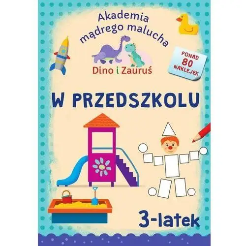 W przedszkolu. Akademia Mądrego Malucha. Dino i Zauruś