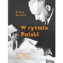 W rytmie polski. witold rudziński - życie twórcy (1913-2004) Sklep on-line