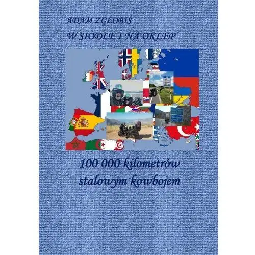 W siodle i na oklep - 100 kilometrów stalowym kowbojem